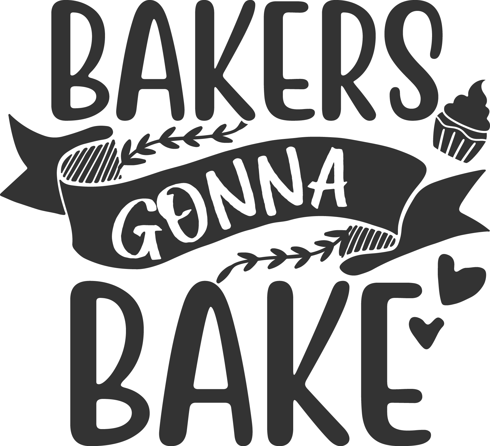 Bakers Gonna Bake SVG file for Cricut and Silhouette