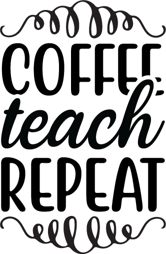 Coffee Teach Repeat SVG cut file preview