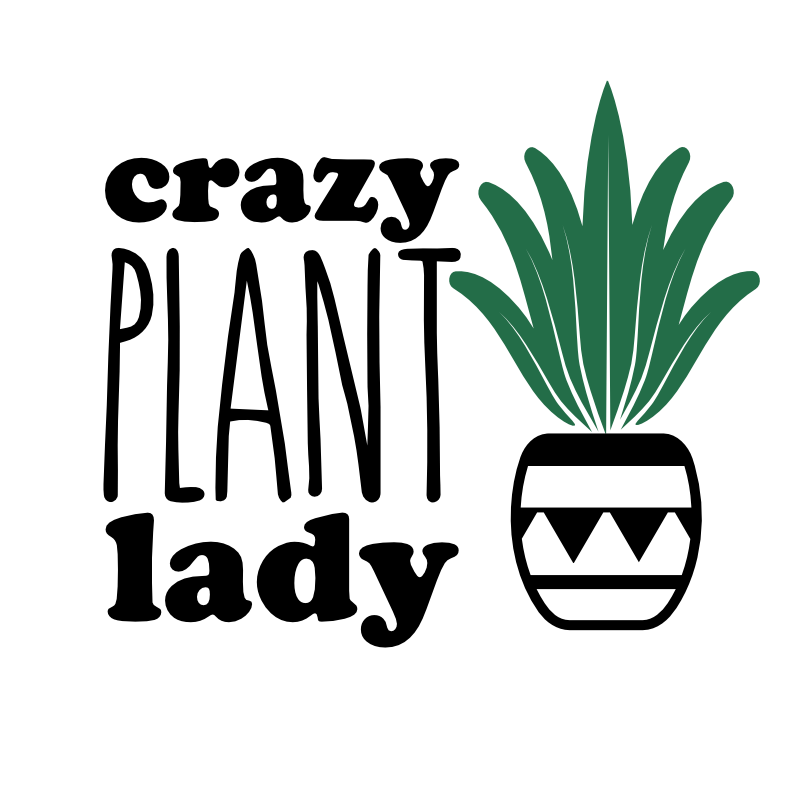 Free Crazy Plant Lady SVG for Cricut