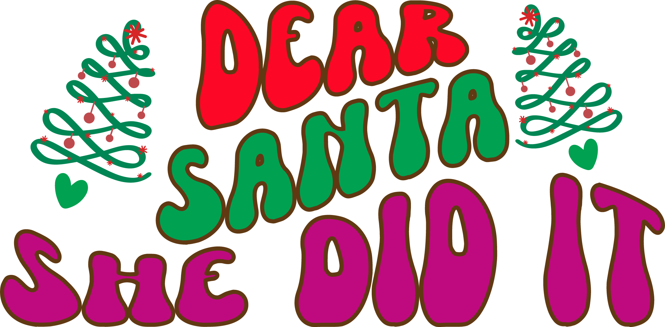 Dear Santa She Did It vector design, free SVG download