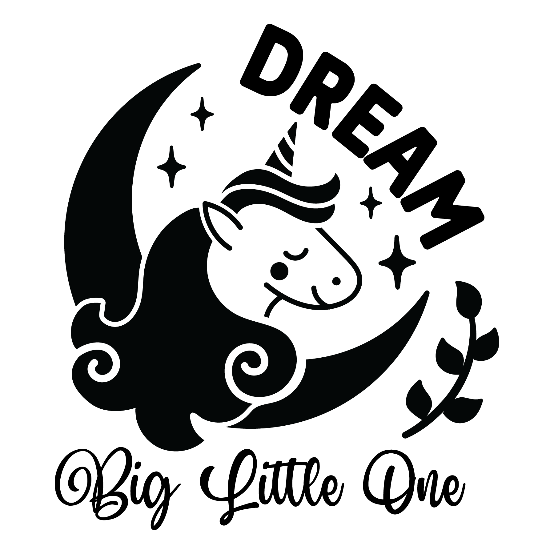 Dream Big Little One vector design, free SVG download