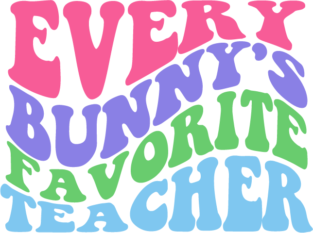 Free every bunny favorite teacher SVG for Cricut
