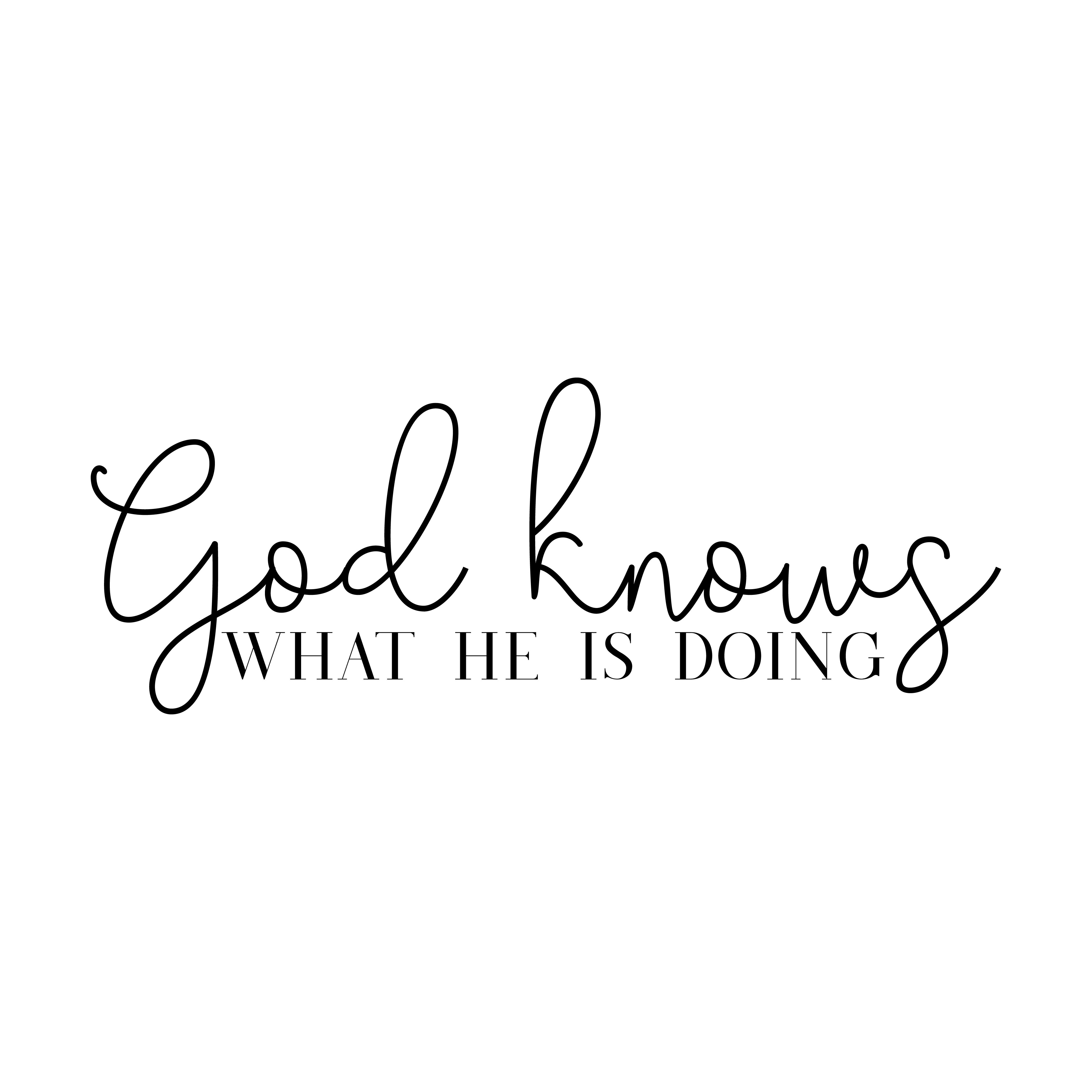God Knows What He Doing SVG cut file preview
