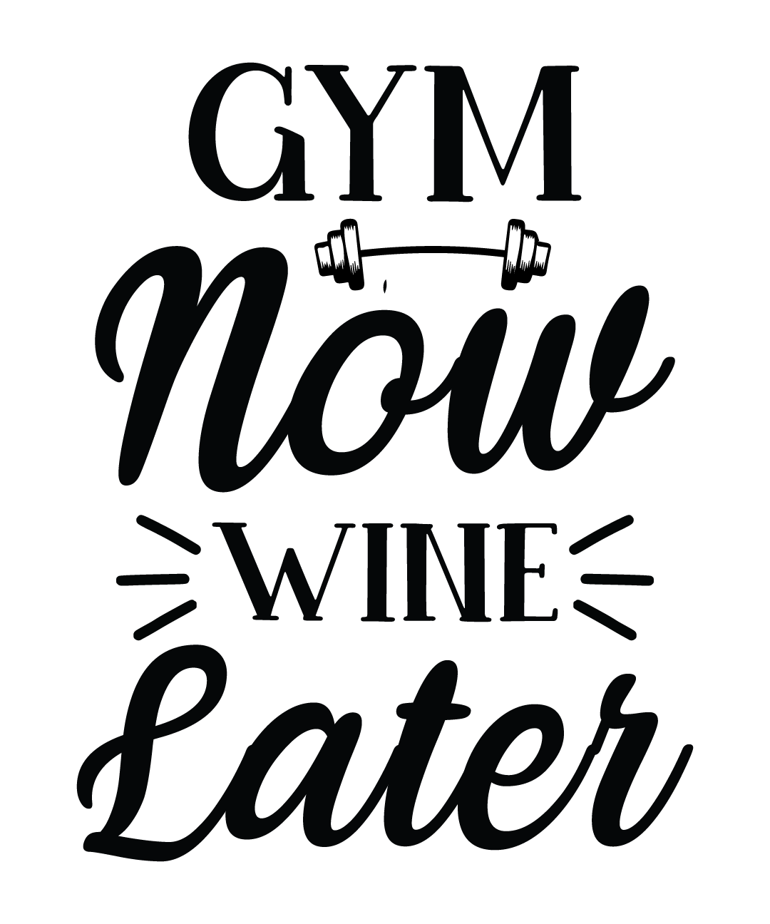 Gym Now Wine Later vector design, free SVG download