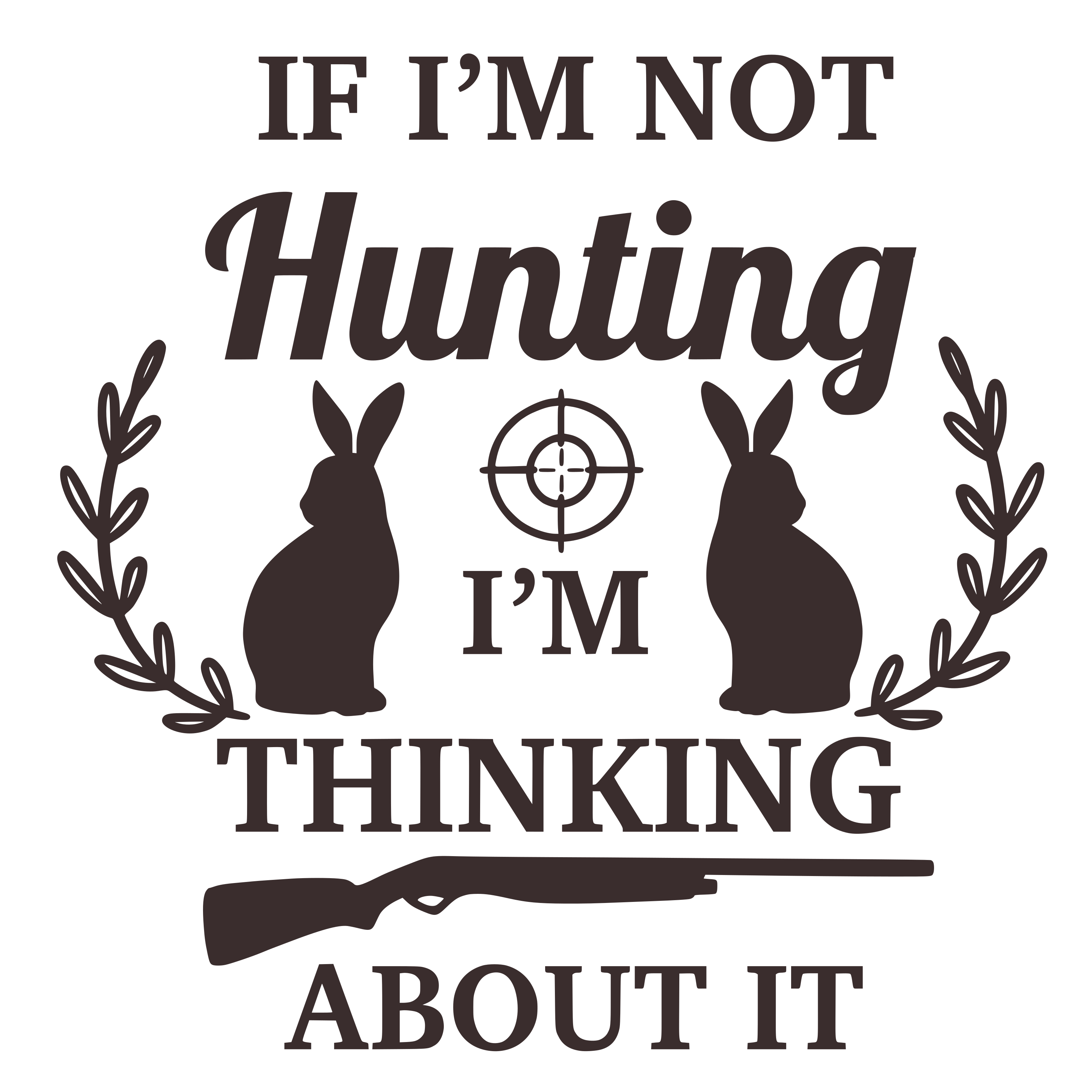 If I'm Not Hunting I'm Thinking About It SVG file for Cricut and Silhouette