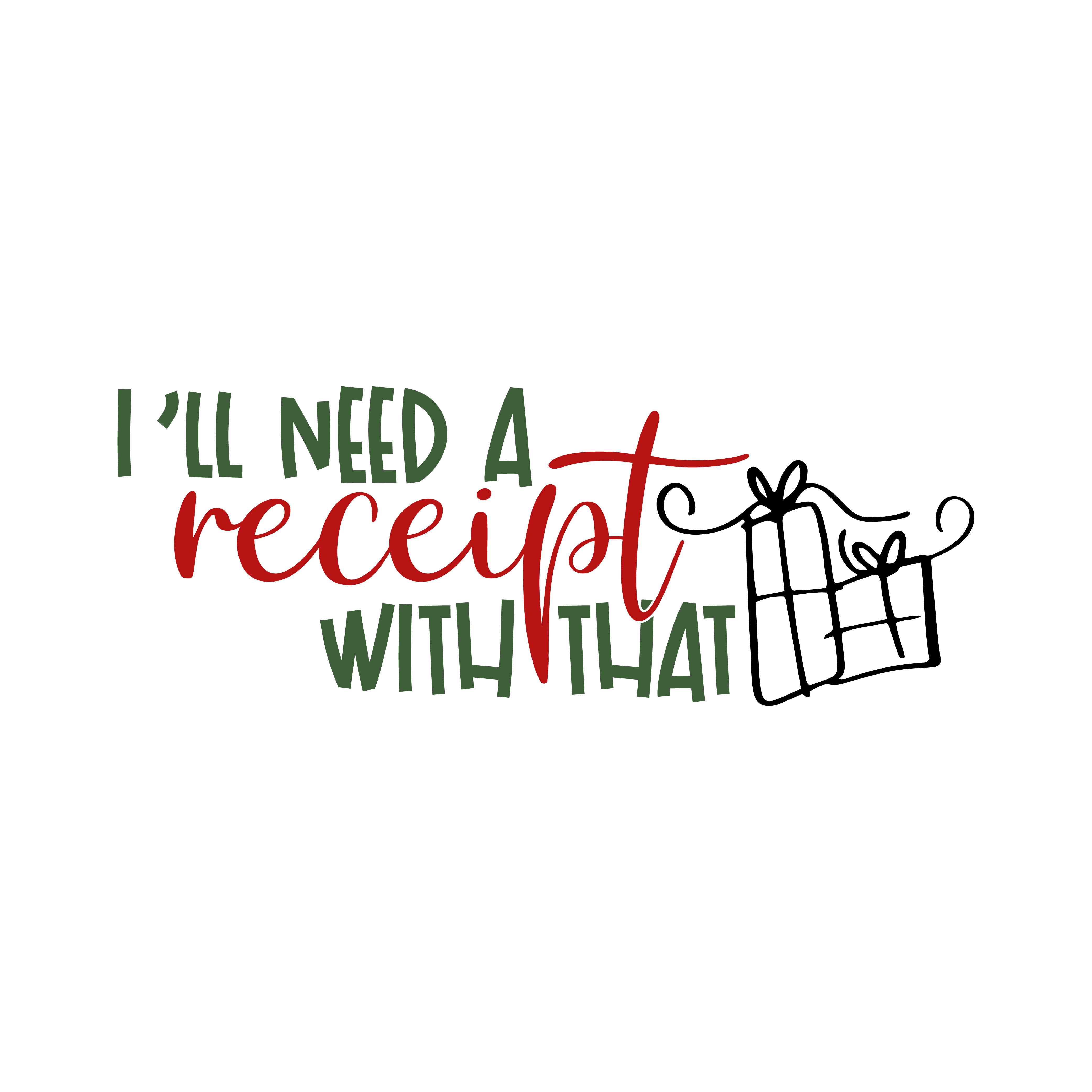 Ill Need a Receipt with That vector design, free SVG download