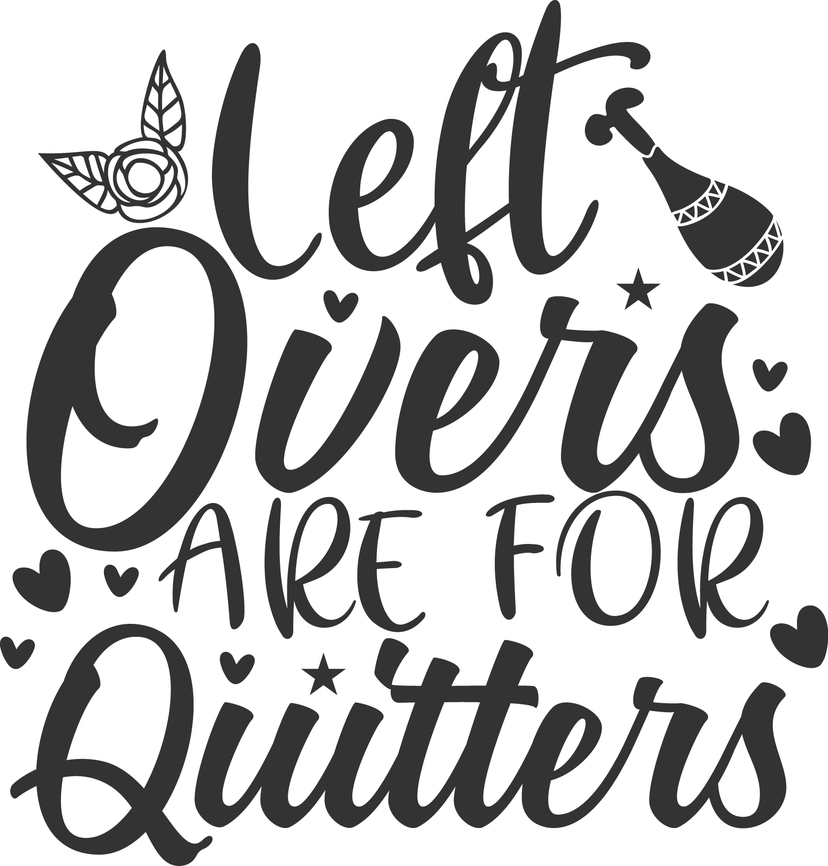 Leftovers Are for Quitters SVG cut file preview