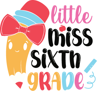 Litle Miss Grade Sixth SVG cut file preview