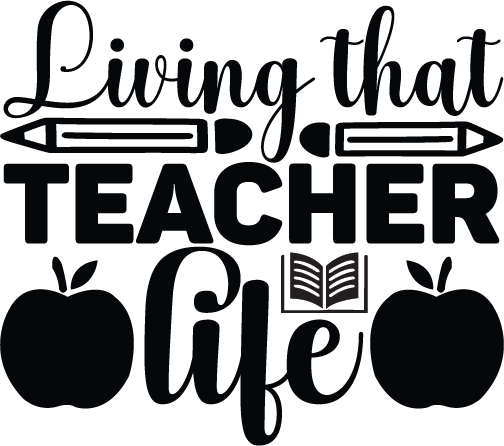 Living That Teacher Life SVG cut file preview