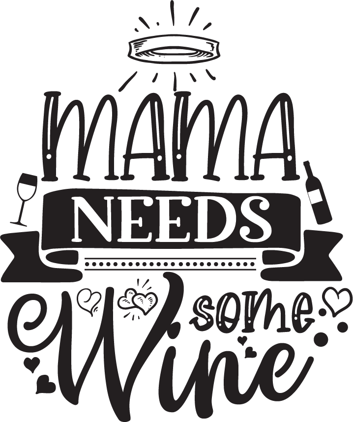 Mama Need Some Wine SVG cut file preview