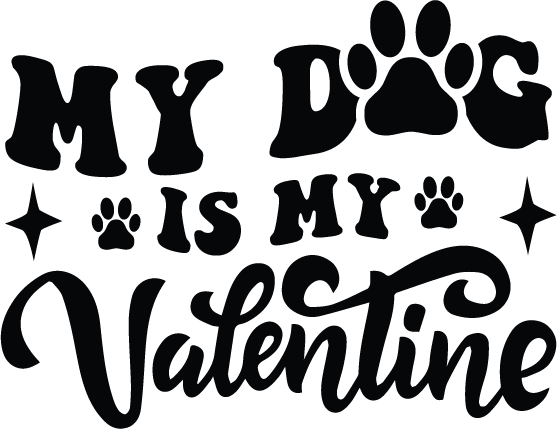 My Dog Is My Valentine 1 SVG file for Cricut and Silhouette