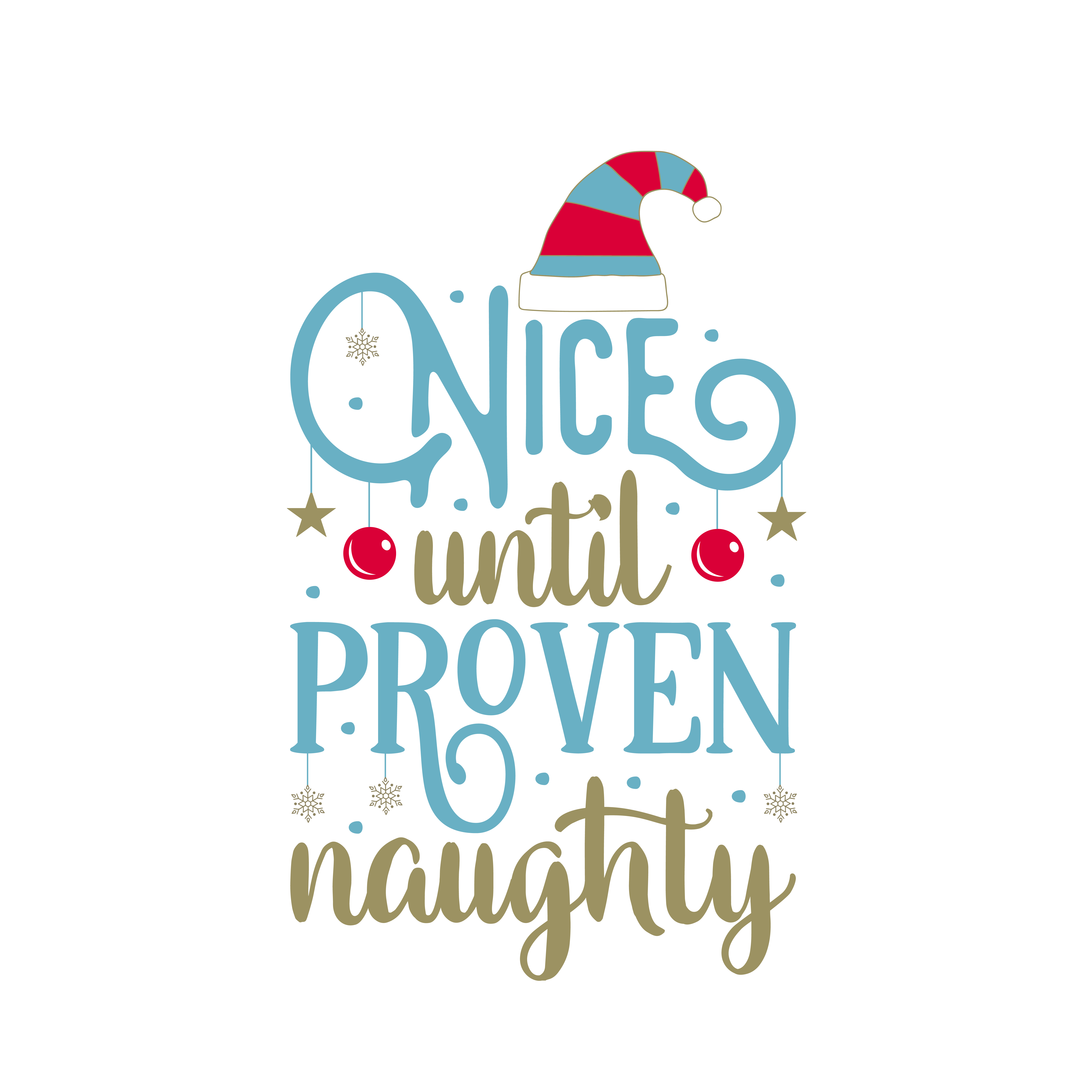 Nice Until Proven Naughty SVG file for Cricut and Silhouette