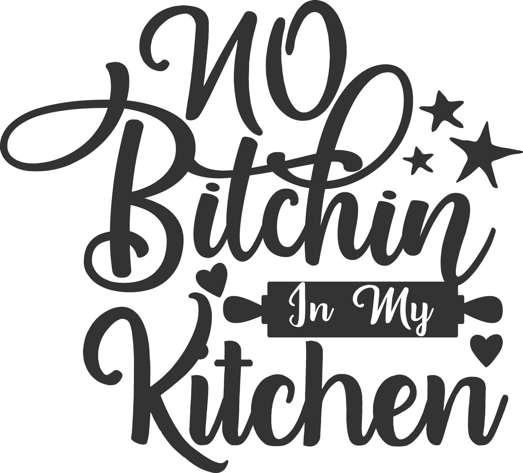 Free No Bitchin in My Kitchen SVG for Cricut