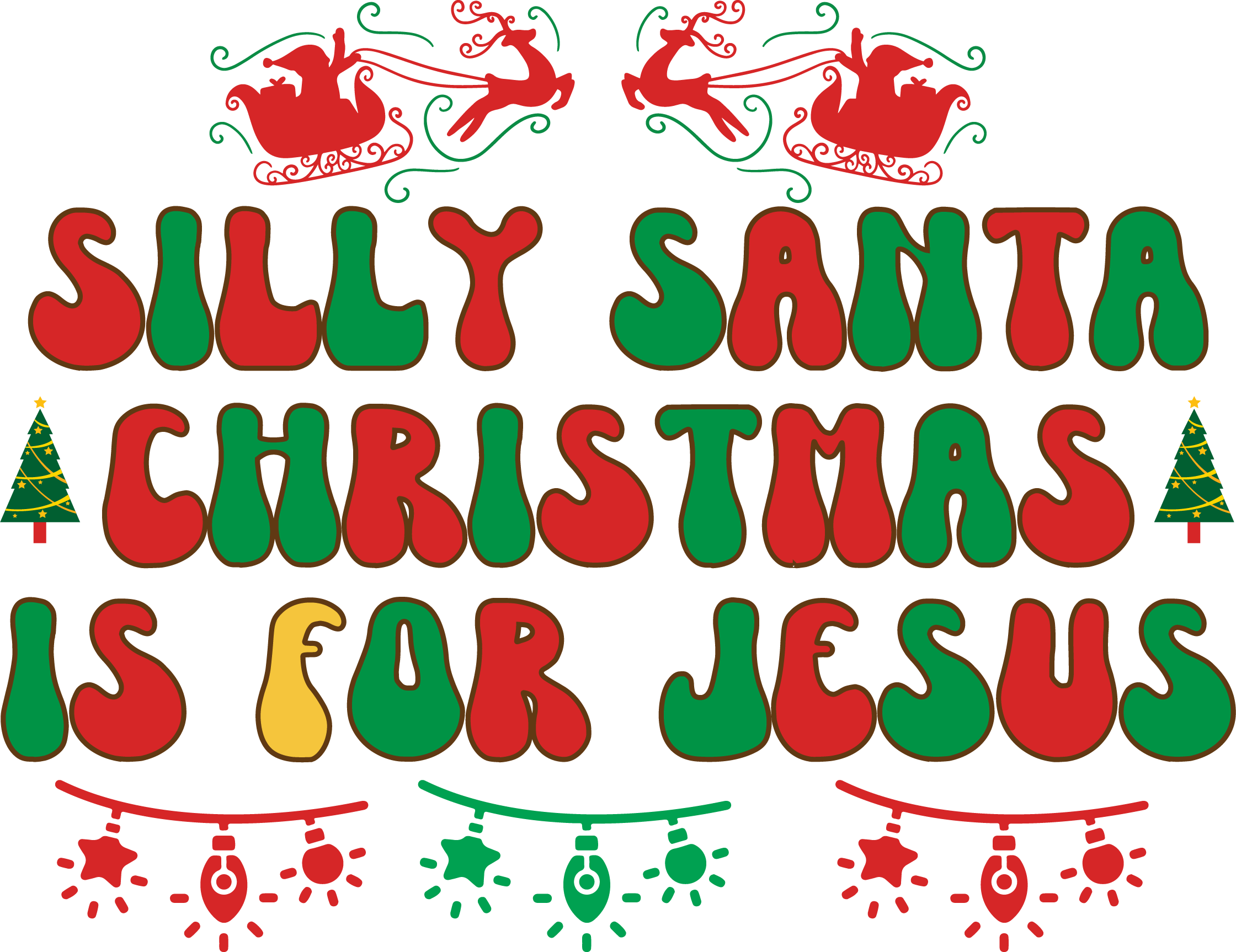 Silly Santa Christmas is for Jesus SVG file for Cricut and Silhouette