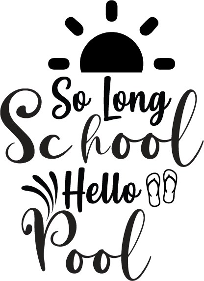 Free So Long School Hello Pool SVG for Cricut