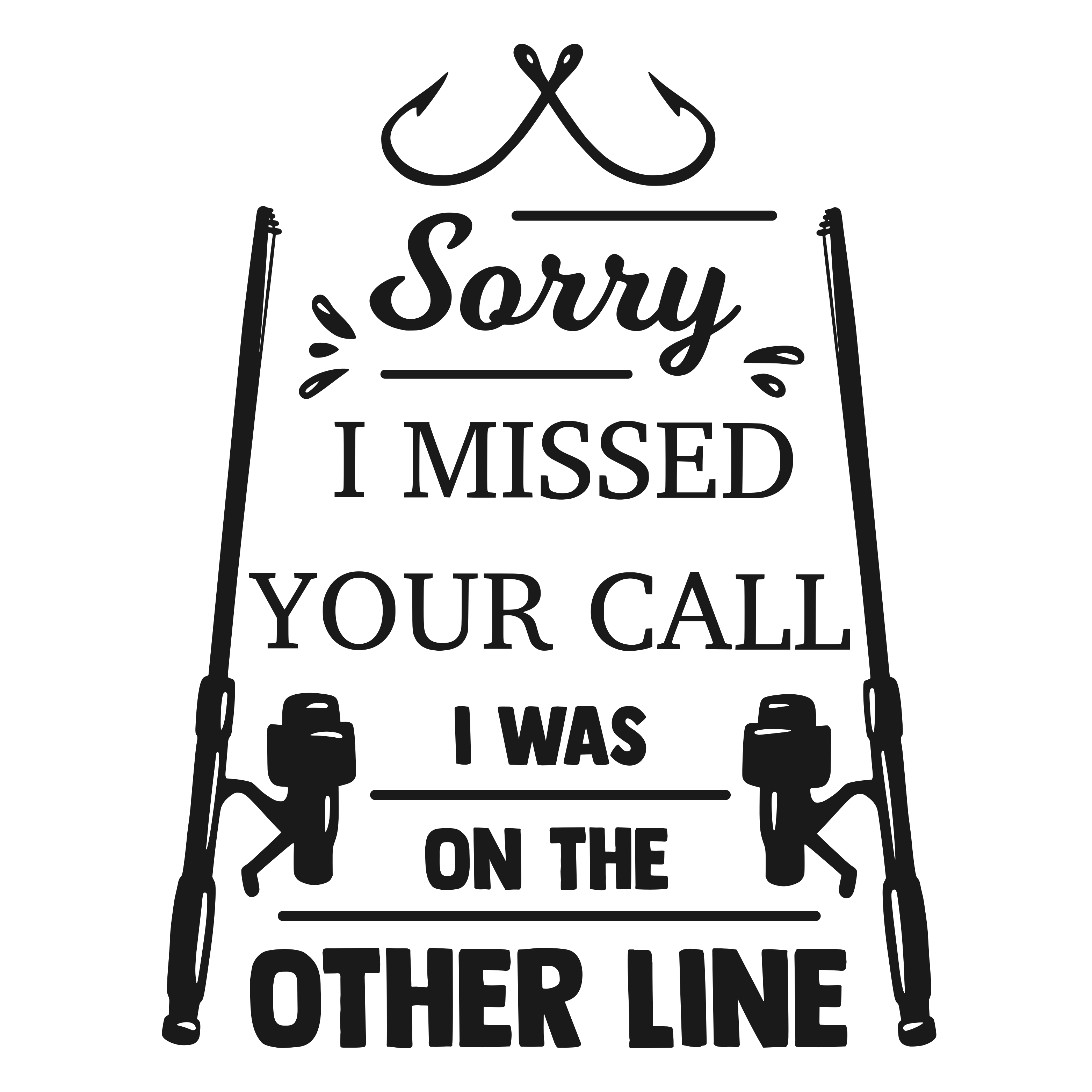 Sorry I Missed Your Call I Was on the Other Line vector design, free SVG download