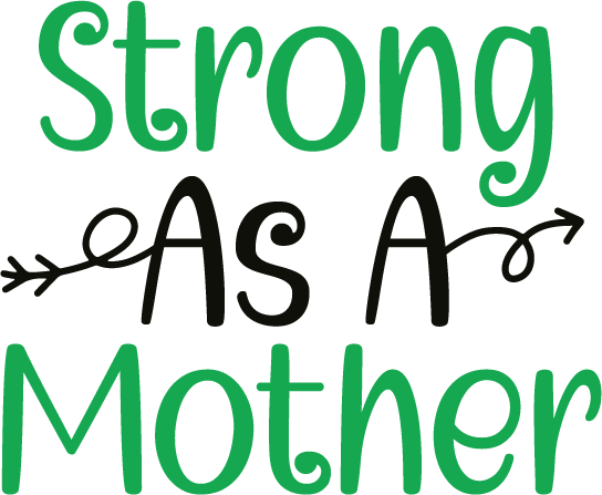 Free strong as a mother 1 SVG for Cricut