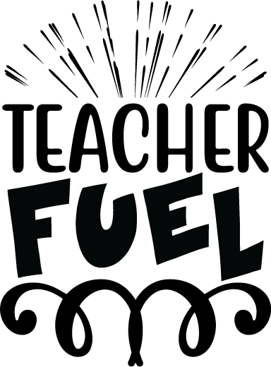 Teacher Fuel SVG file for Cricut and Silhouette
