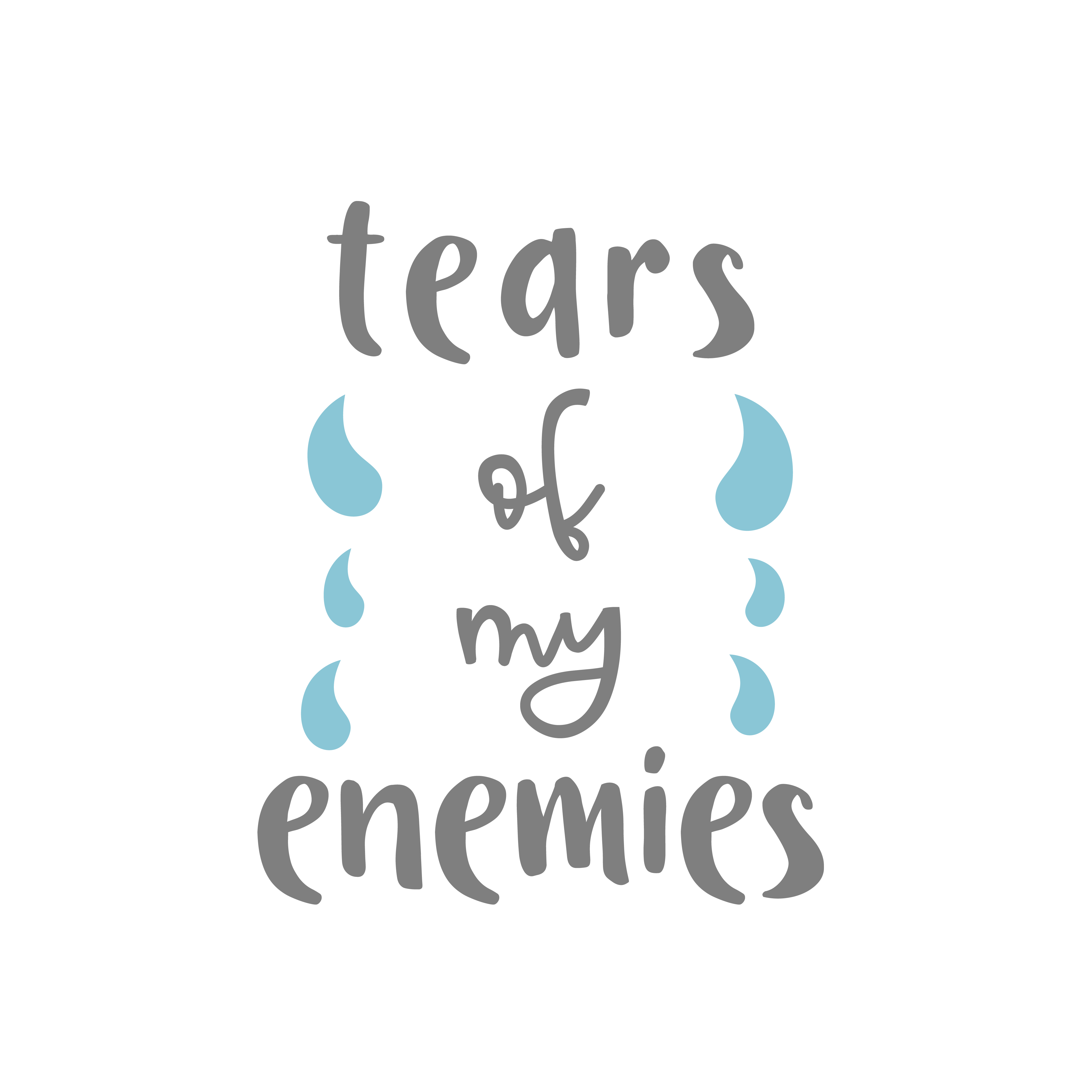 Free Tears of My Enemies SVG for Cricut