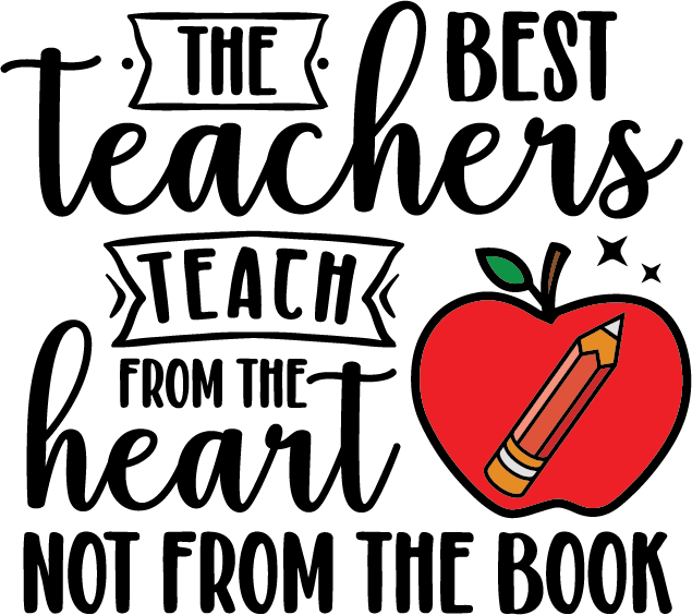 The Best Teacher Teach From Heart Not From Book SVG file for Cricut and Silhouette