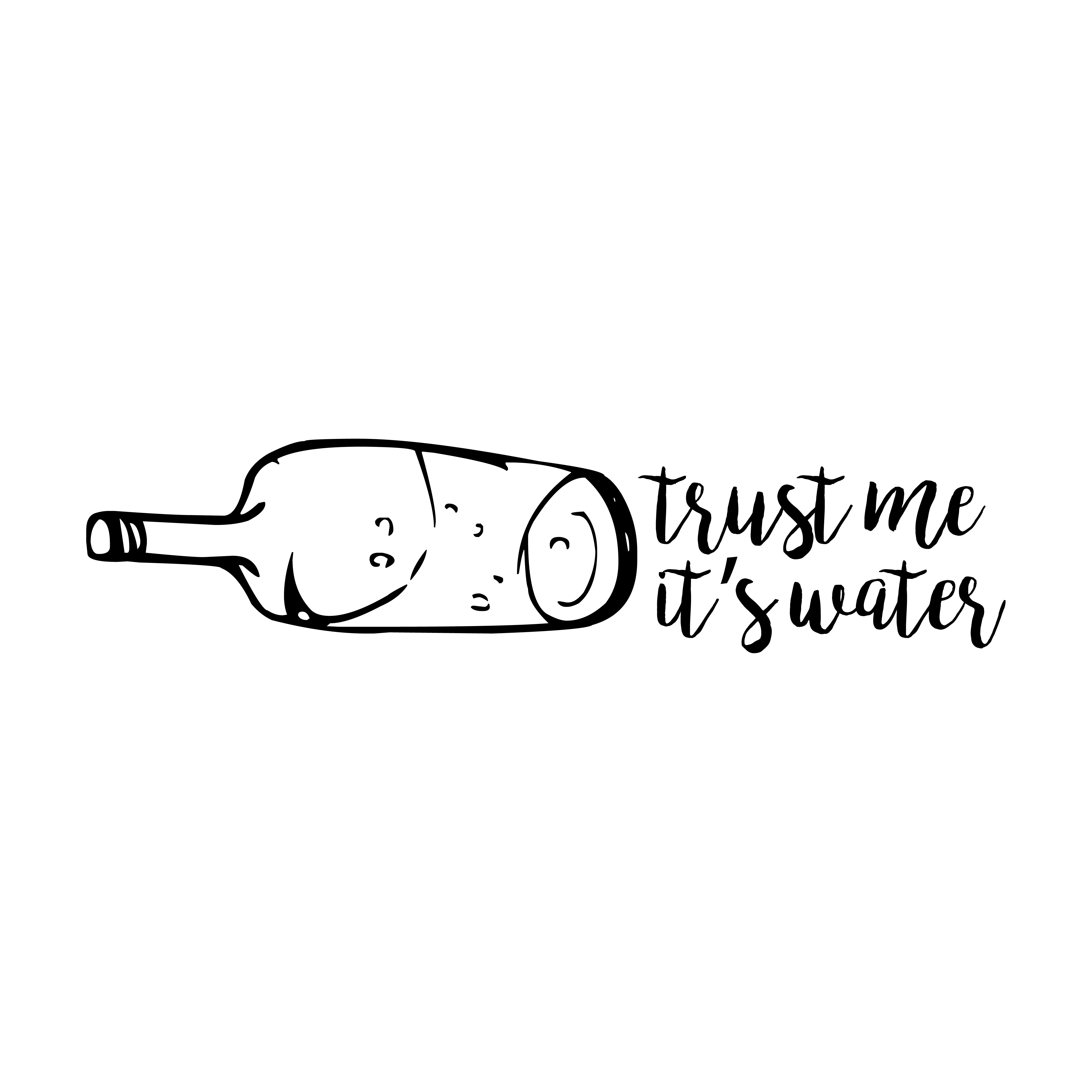 Trust Me It's Water SVG cut file preview