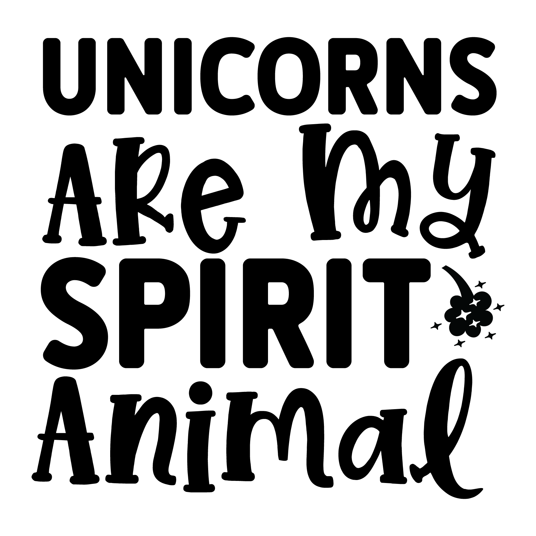 Unicorns Are My Spirit Animal SVG file for Cricut and Silhouette