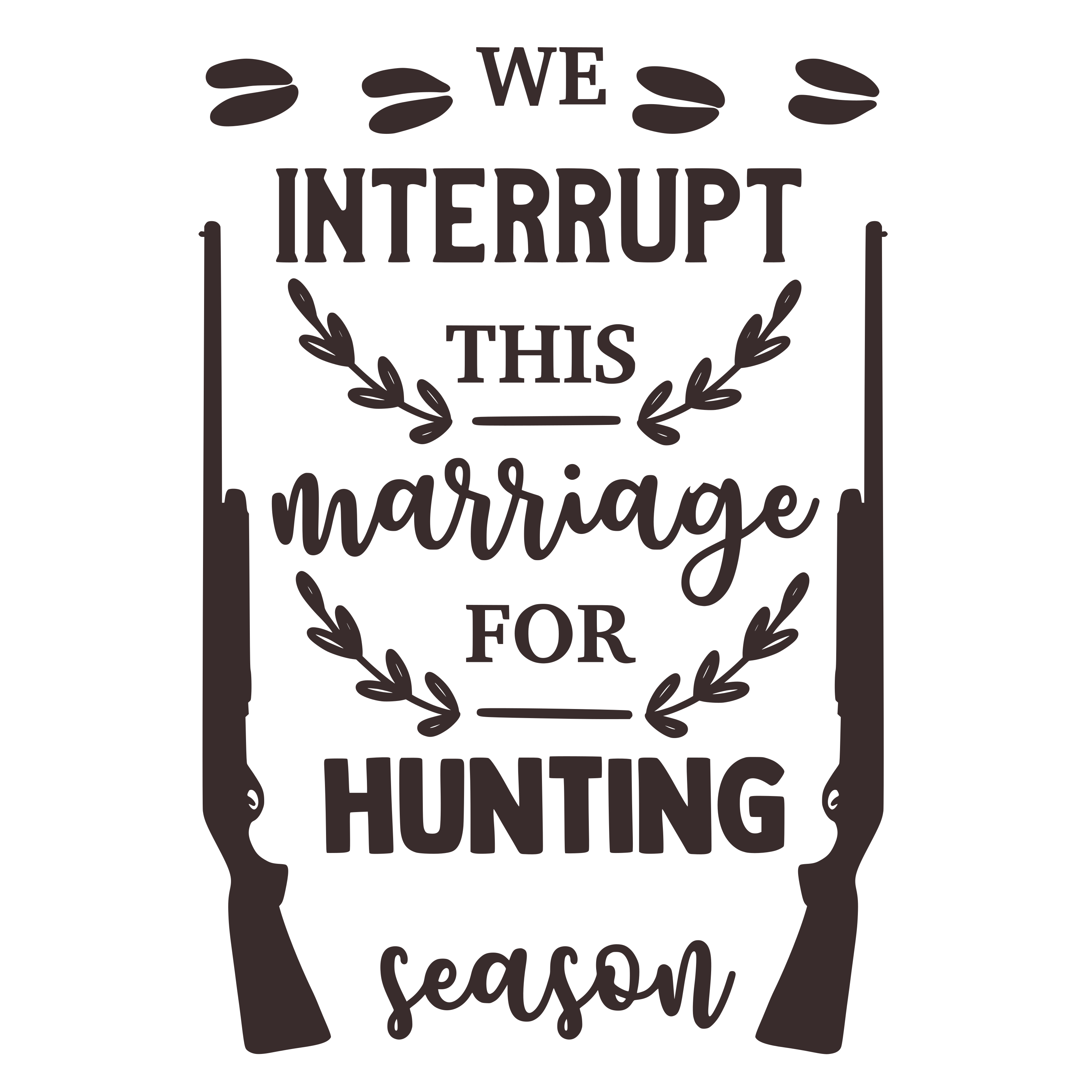 We Interrupt This Marriage for Hunting Season SVG cut file preview