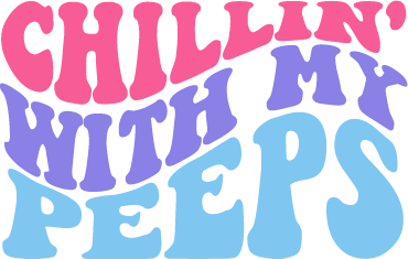 Chillin with My Peeps SVG cut file preview