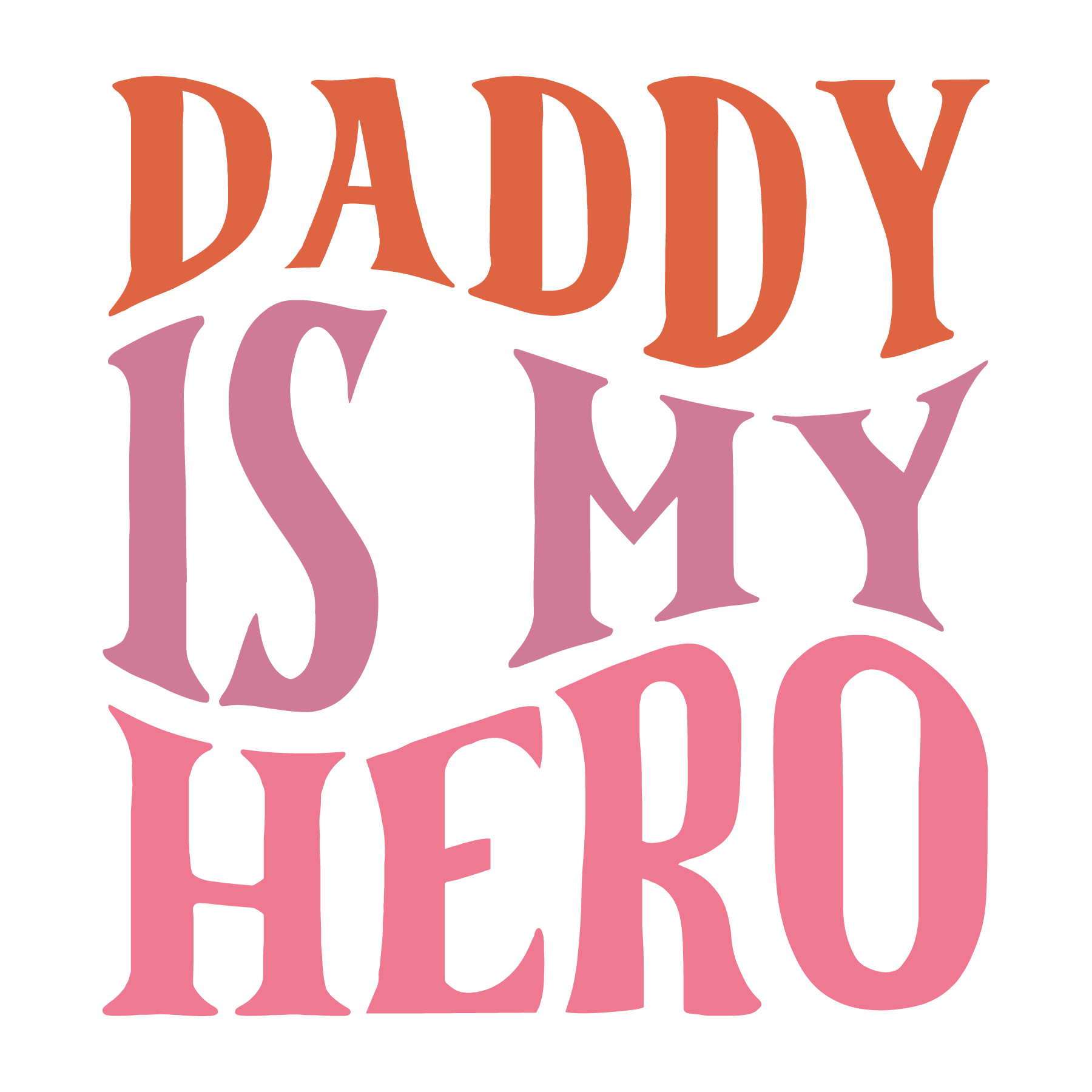 Daddy Is My Hero SVG cut file preview