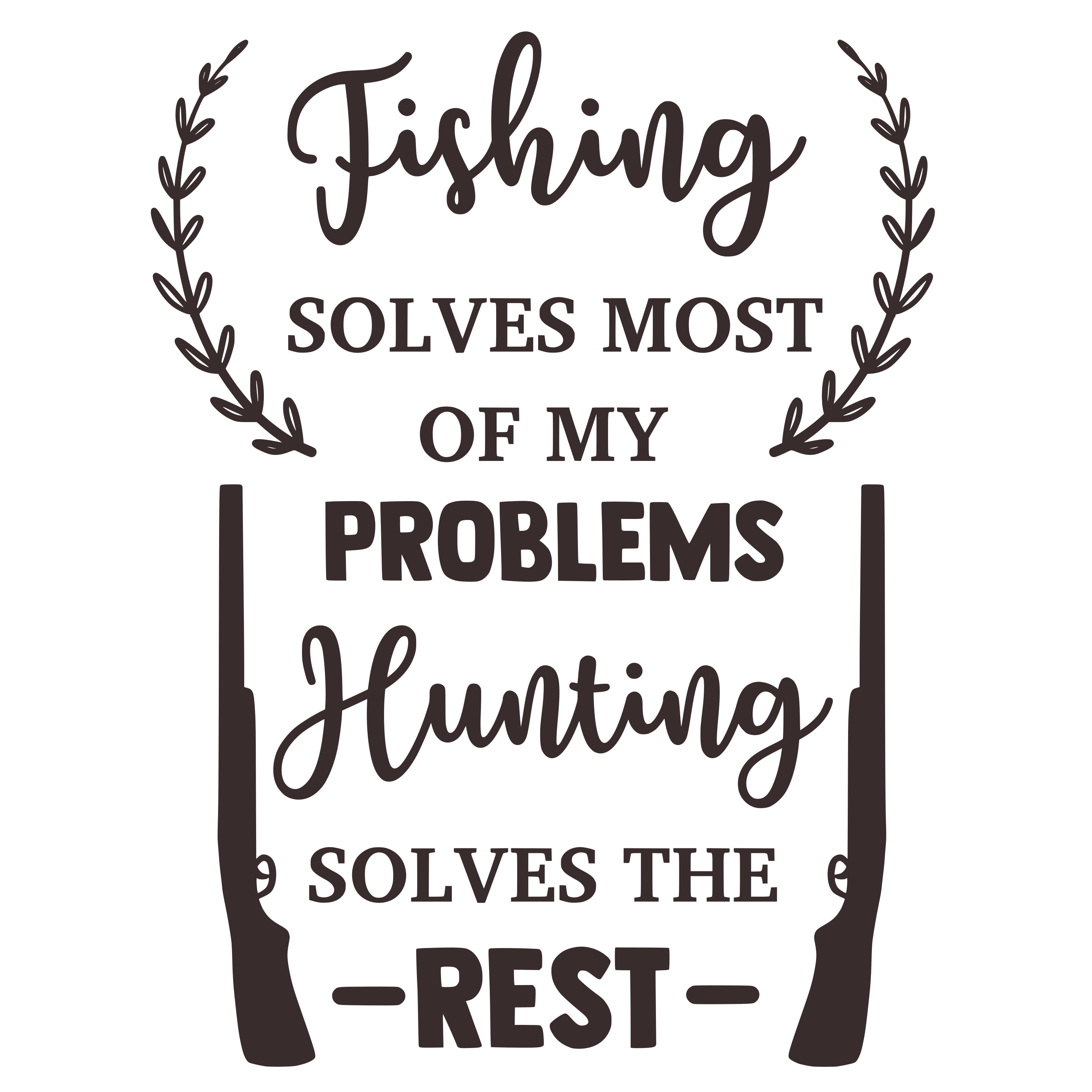 Fishing Solves Most of My Problems Hunting Solves the Rest SVG cut file preview