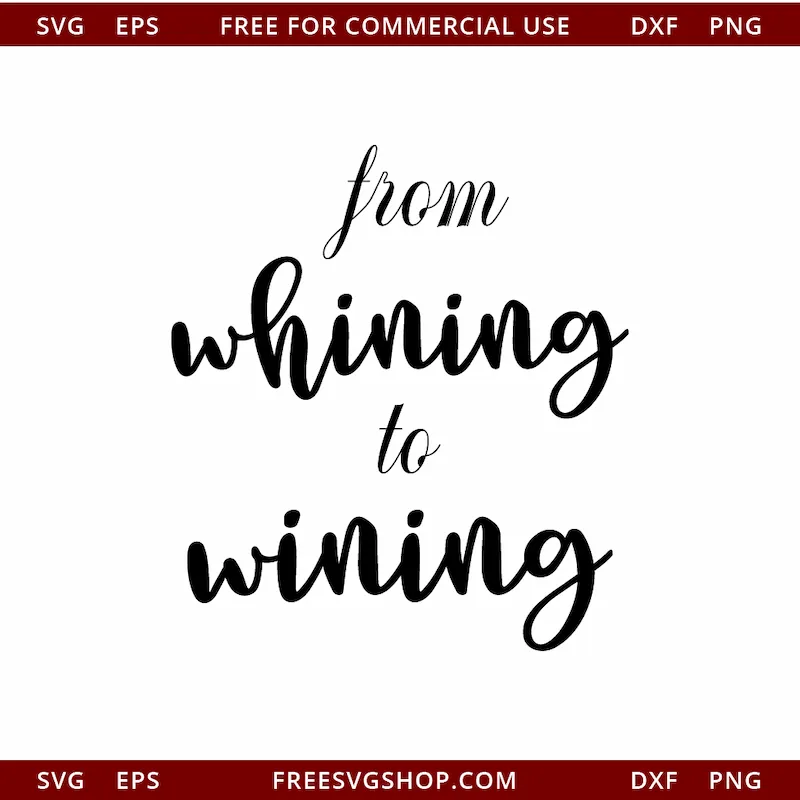 From Whining to Wining SVG cut file preview