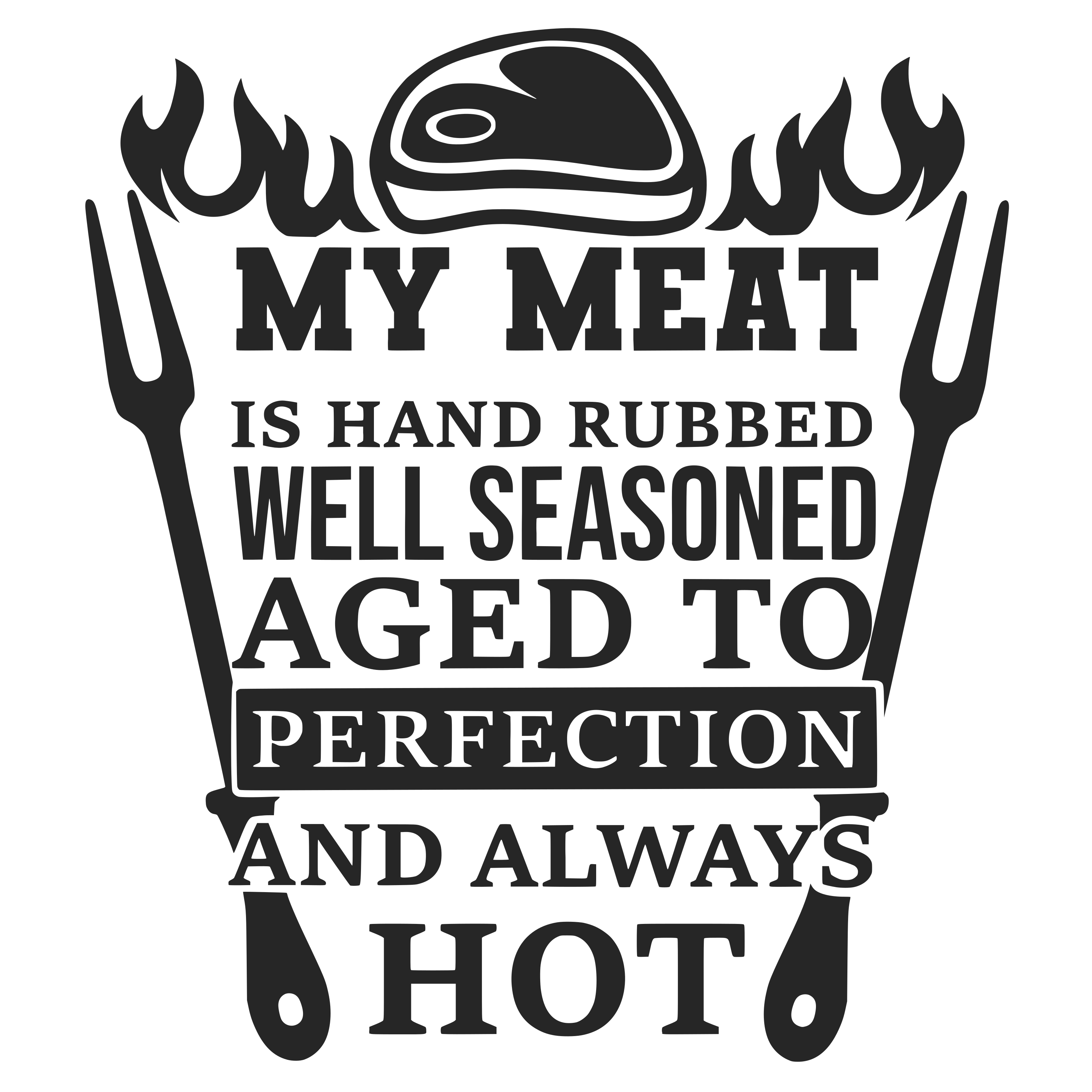 My Meat Is Hand Rubbed Well Seasoned Aged to Perfection and Always SVG cut file preview