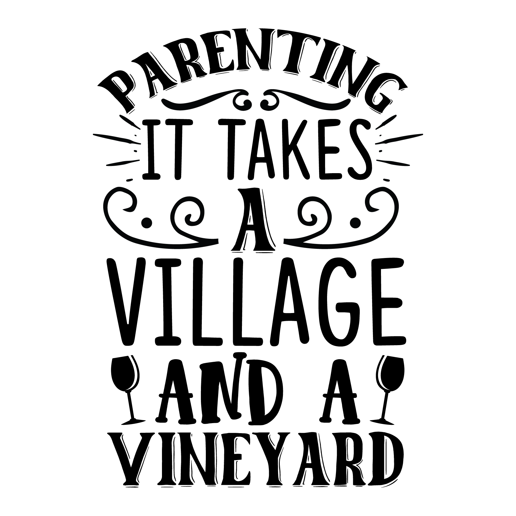 Parenting Takes a Village and a Vineyard SVG cut file preview