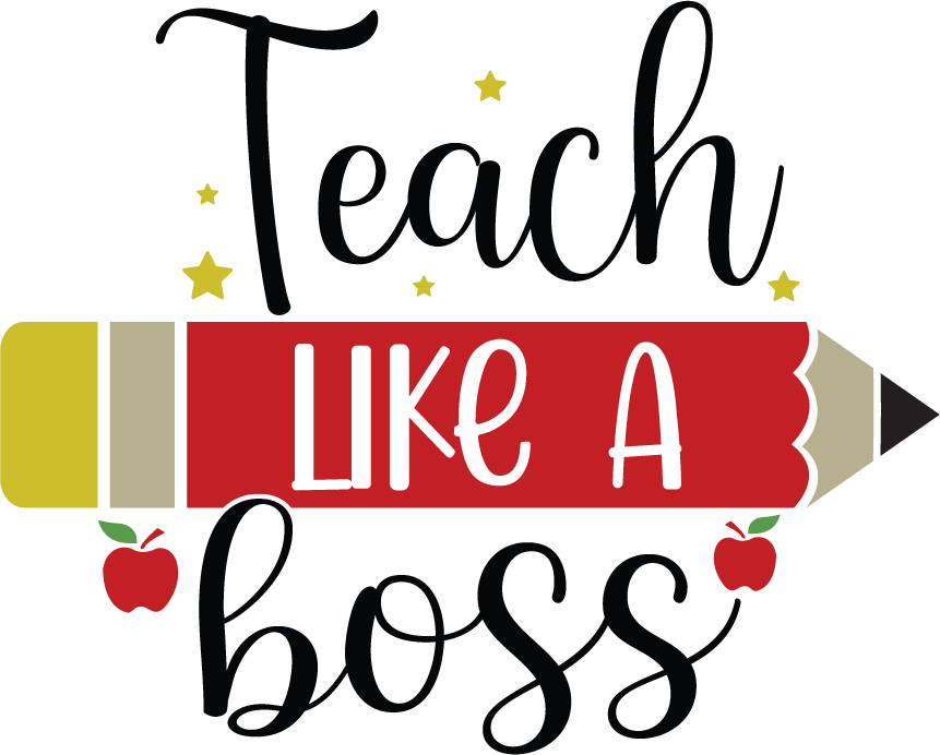 Teach Like a Boss SVG cut file preview