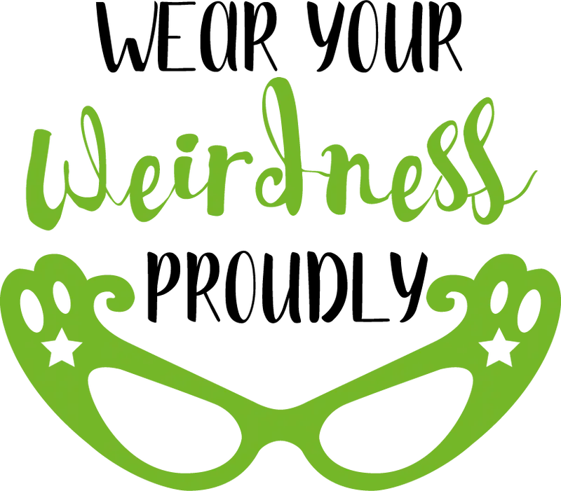 Wear Your Weirdness Proudly SVG cut file preview