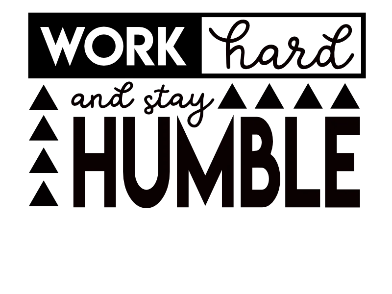 Work Hard Stay Humble SVG cut file preview