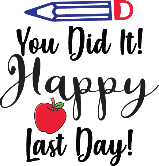 You Did It Last Day SVG cut file preview