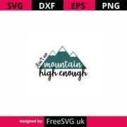 Aint-No-Mountain-High-Enough-SVG-202