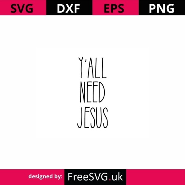 Yall-Need-Jesus-SVG-Cut-File